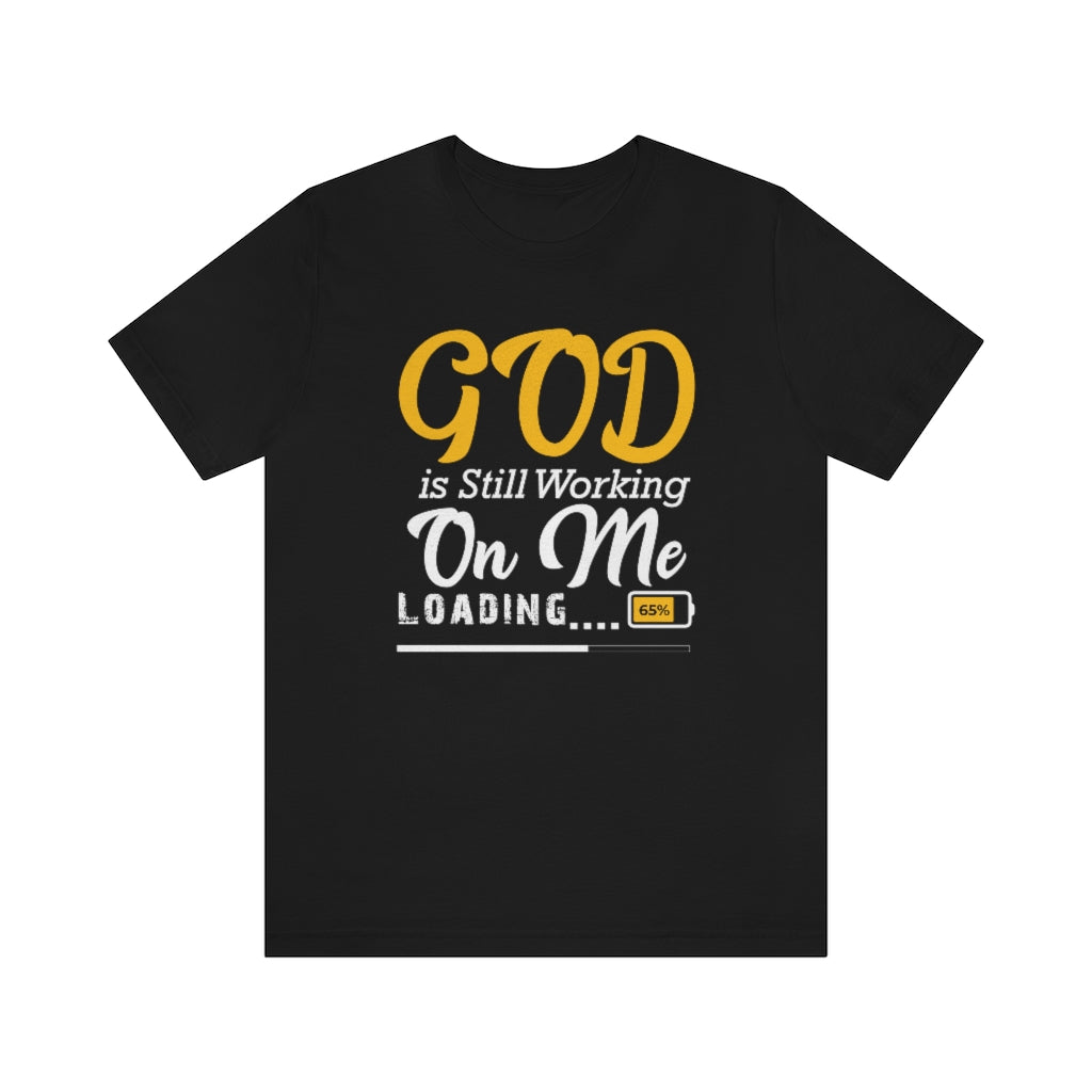 'Lax Apparels God Is Still Working On Me Faith-Based Motivational T-Shirt, Unisex, Black Graphic Tee